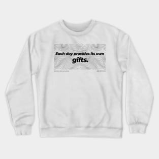 Stoicism Each day provides its own gifts T-Shirt Crewneck Sweatshirt